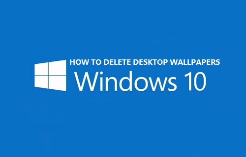 Delete Desktop Background Images Windows 10 Gambar