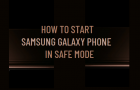 Start Samsung Galaxy Phone in Safe Mode