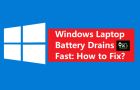 Windows Laptop Battery Drains Fast