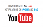 Enable YouTube Notifications on iPhone and iPad