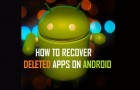 Recover Deleted Apps on Android Phone