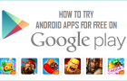 Try Paid Android Apps For Free On Google Play