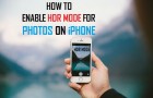 Enable HDR Mode for Photos on iPhone