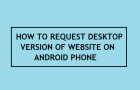 Request Desktop Version of Website on Android