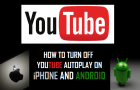 Turn Off YouTube Autoplay on iPhone and Android