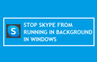 Stop Skype from Running in Background on Windows Computer