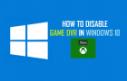 Disable Game DVR in Windows 10