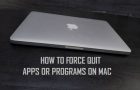 Force Quit Apps or Programs on Mac