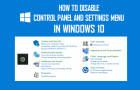 Disable Control Panel and Settings Menu in Windows 10