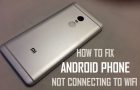 Fix Android Phone Not Connecting to WiFi