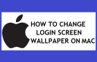 Change Login Screen Wallpaper on Mac