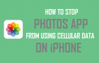 Stop Photos App From Using Cellular Data On iPhone