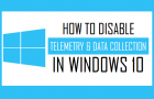 Disable Telemetry and Data Collection in Windows 10