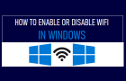 Enable or Disable Wi-Fi in Windows