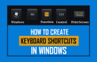 How to Create Keyboard Shortcuts in Windows 11/10