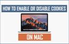 Enable or Disable Cookies on Mac