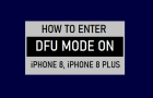 Enter DFU Mode On iPhone 8, iPhone 8 Plus