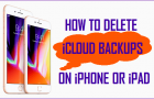 Delete iCloud Backups On iPhone or iPad