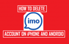 Delete IMO Account On iPhone and Android