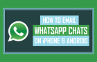 Email WhatsApp Chats on iPhone and Android