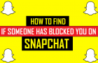 Find If Someone Has Blocked You on Snapchat