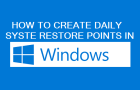 Create Daily System Restore Points in Windows