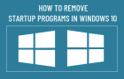 Remove Startup Programs in Windows 10