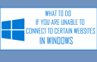 Can't Connect to Certain Websites in Windows