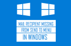 Mail Recipient Missing from Send to Menu in Windows