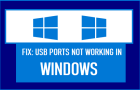 USB Ports Not Working Windows 10/11