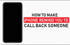 Make iPhone Remind You to Call Back Someone