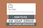 Aw Snap Chrome