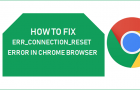 Err_Connection_ Reset Error in Chrome