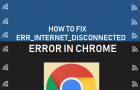 Fix Err Internet Disconnected Error in Chrome