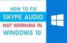 Fix Skype Audio Not Working in Windows 10