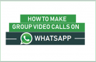 Make Group Video Calls On WhatsApp