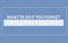 Forgot Kindle Fire Password