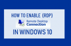 Enable Remote Desktop (RDP) in Windows 10