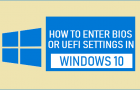 Enter BIOS or UEFI Settings in Windows 10