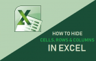 Hide Cells, Rows and Columns In Excel