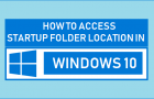 Access Startup Folder Location in Windows 10