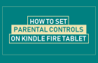 Set Parental Controls On Kindle Fire Tablet