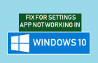 Fix For Settings App Not Working in Windows 10