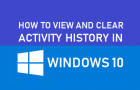 View and Clear Activity History In Windows 10