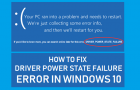 Fix Driver Power State Failure Error in Windows 10