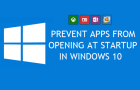 Prevent Apps from Opening At Startup In Windows 10