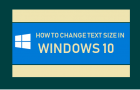 Change Text Size in Windows 10