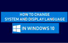 Change System and Display Language in Windows 10