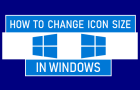 Change Icon Size in Windows