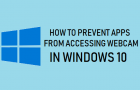 Prevent Apps From Accessing Webcam in Windows 10